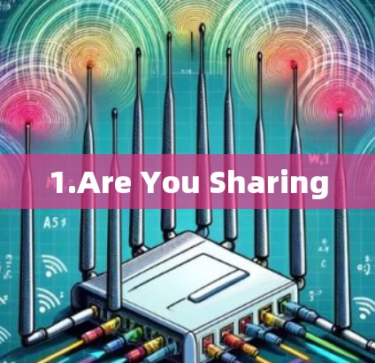 1.Are You Sharing